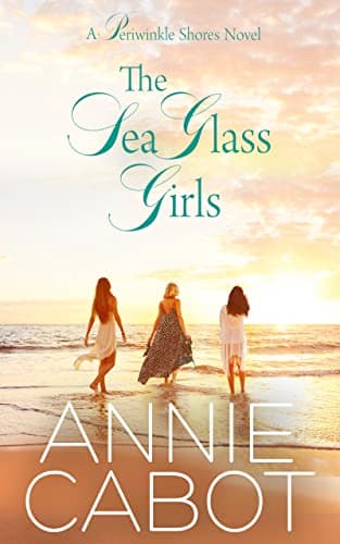 The Sea Glass Girls (Periwinkle Shores Book 2): Family Life Women's Fiction