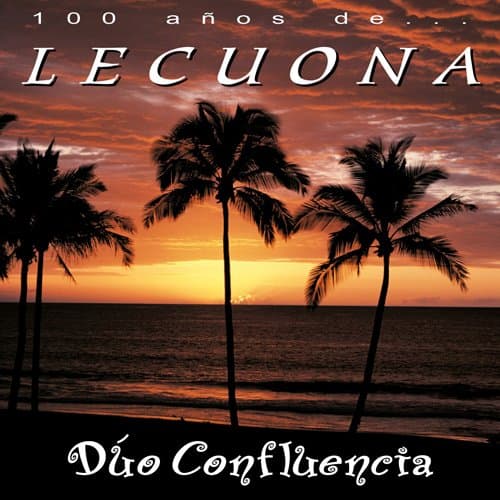 100 Anos De Lecuona